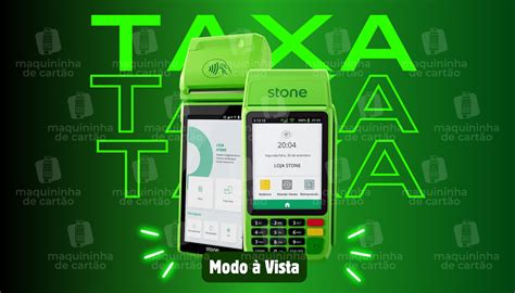 Stone Maquininha Modo à Vista Taxas e Tudo o Que Você Precisa Saber