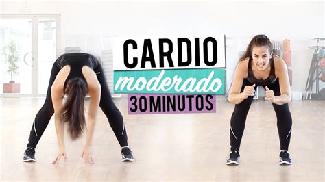 Cardio Moderado Quema Grasa 30 Minutos Rutina Cardio Cardio