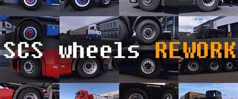 ETS2: SCS Wheels Rework v 1.0.2 Trucks, Trailer, Mods, Other Mod für Eurotruck Simulator 2