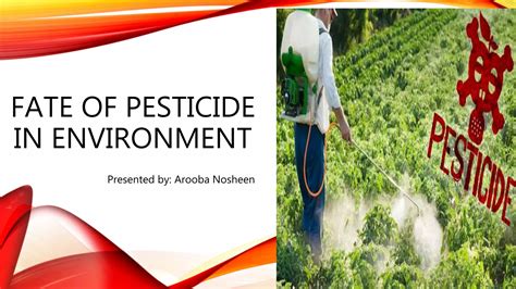 Fate Of Pesticides In Environment Ppt