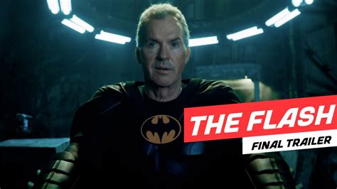 The Flash Final Trailer Ezra Miller Michael Keaton Ben Affleck Michael Shannon Youtube