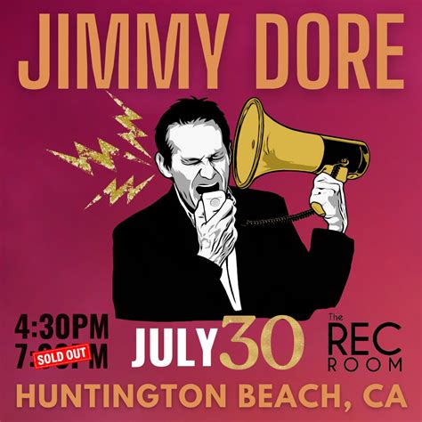 Jimmy Dore On Twitter We Added A Matinee In Huntington Beach Ca