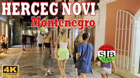 Herceg Novi Night Walking Tour Up Into The Old Town Youtube