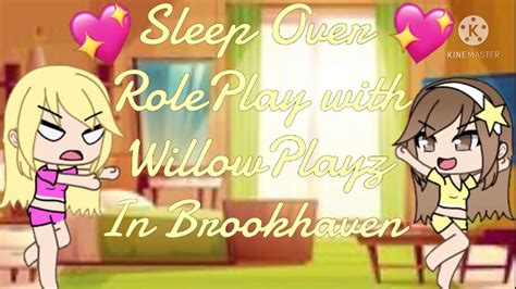 Sleepover Roleplay In Brookhaven With Willow Playz Youtube