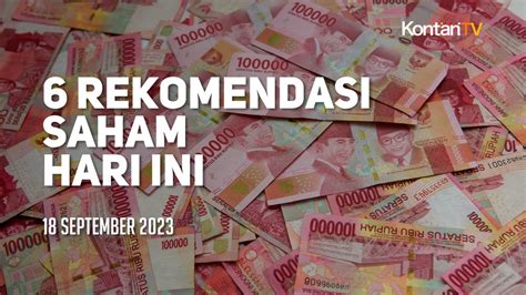 Rekomendasi Saham Hari Ini Di Awal Pekan Ada Enam Emiten Yang Bisa