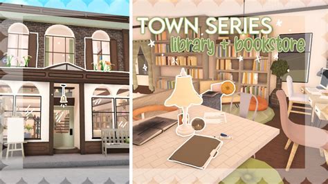 Building A LIBRARY Bookstore In Bloxburg TOWN SERIES Ep 4 YouTube