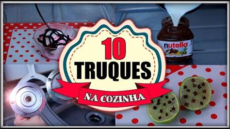 10 TRUQUES NA COZINHA QUE VÃO FACILITAR A SUA VIDA