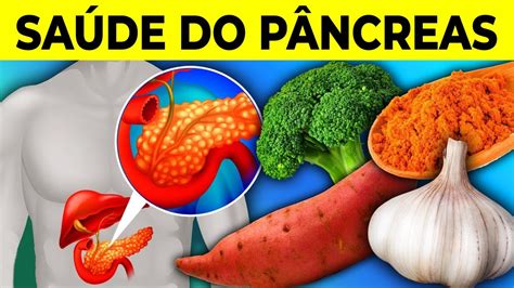 Alimentos Que Promovem A Sa De Do P Ncreas Coma Os Todos Os Dias