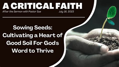 After The Sermon Sowing Seeds Cultivating A Heart Of Good Soil For