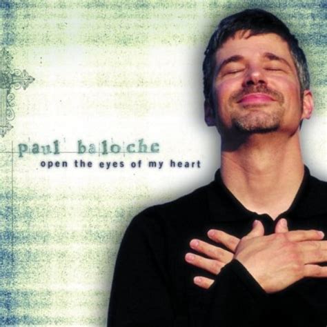 Paul Baloche Open The Eyes Of My Heart Lyrics Genius Lyrics