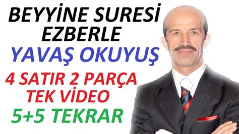 Beyyine Suresi Ezberle YAVAŞ OKUYUŞ 4 Satır 2 parça Tek Video 5