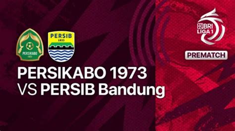 Prediksi Persikabo Vs Persib Di BRI Liga 1 Head To Head Dan Line Up