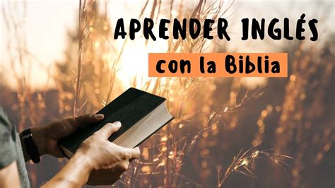 Aprende INGLÉS con la Biblia FRASES IMPORTANTES PARA HABLAR Y