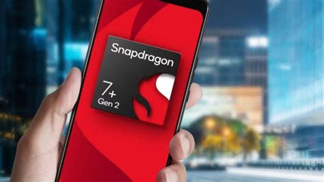 Qualcomm Snapdragon 7+ Gen 2 Announced: List Of Snapdragon 7+ Gen 2 Phones