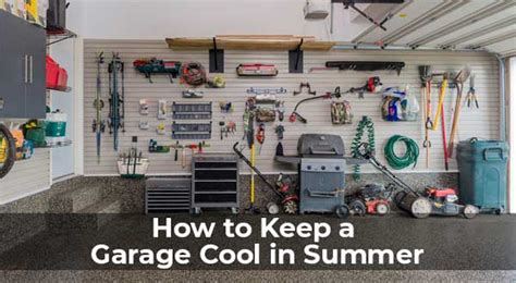 How To Keep Garage Cool In Summer And Warm In Winter Reverasite