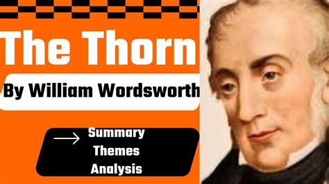 The Thorn By William Wordsworth Summary Themes Structure Analysis