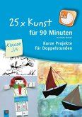 30 x Kunst für 45 Minuten Klasse 3 4 von Gerlinde Blahak