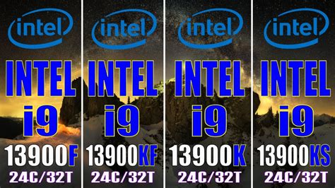 Intel I9 13900f Vs Intel I9 13900kf Vs Intel I9 13900k Vs Intel I9