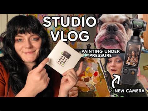 STUDIO VLOG Painting Under Pressure New Osmo Pocket 3 Camera Junk