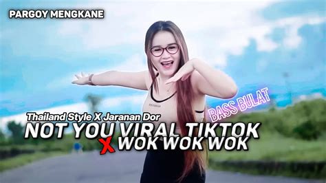 Dj Not You Viral Tiktok Thailand Style X Jaranan Dor Youtube