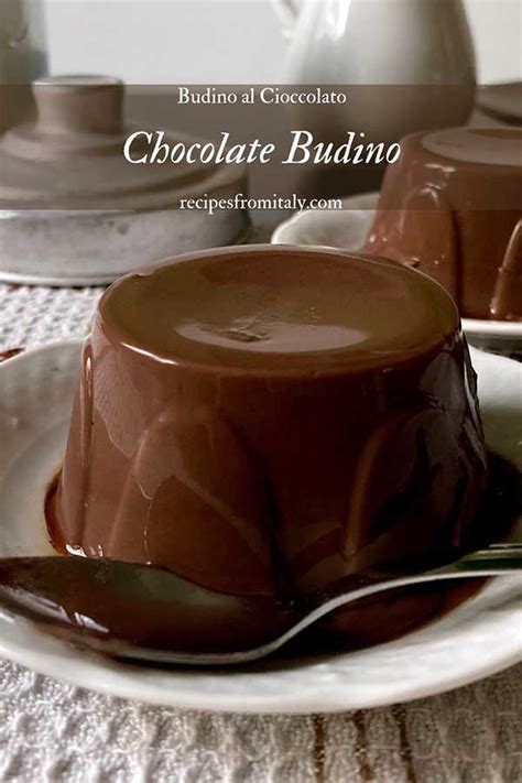 Chocolate Budino Budino Al Cioccolato Recipes From Italy