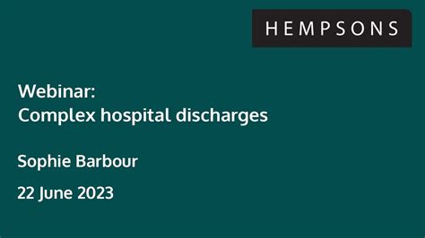 Hempsons Webinar Complex Hospital Discharges 22 June 2023 Youtube