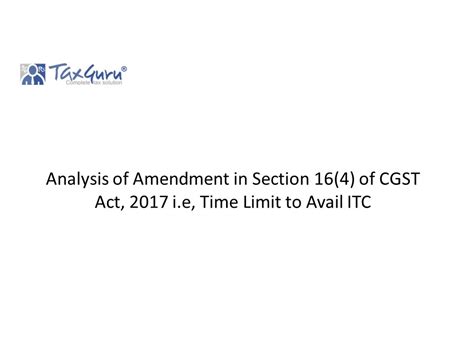 Ppt Analysis Of Amendment In Section 16 4 Of Cgst Act 2017 I E