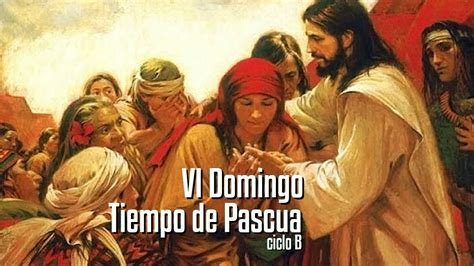 VI Domingo De Pascua B YouTube