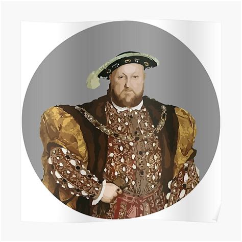 King Henry Viii Poster By Anniekwheeler Redbubble