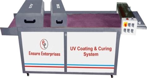 U V Coating And Curing Machine At Best Price In Faridabad Sk Ensure