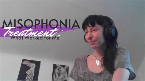 Misophonia Treatment: What Worked for Me - YouTube