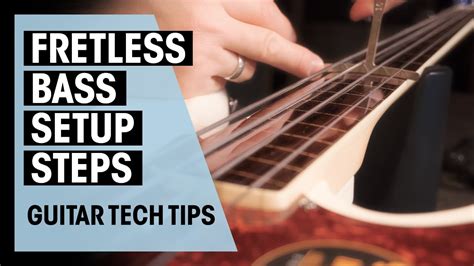 How To Set Up A Fretless Bass Guitar Tech Tips Ep 90 Thomann Youtube