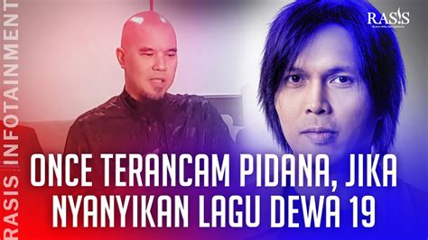 Ahmad Dhani Larang Once Mekel Nyanyikan Lagu Dewa 19 Youtube