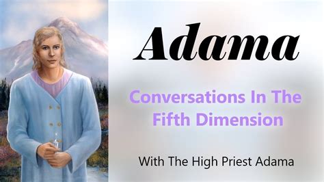 Conversations In The Fifth Dimension With The High Priest Adama YouTube