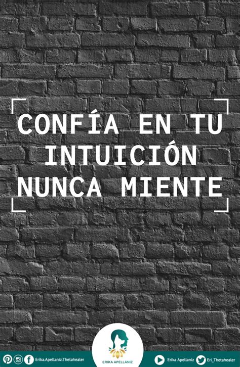 Confía en tu intuición nunca miente Intuicion Mensajes Mientes