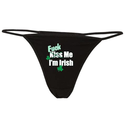 Fuck Me Im Irish Panties Kiss Me Im Irish Thong Lucky Etsy