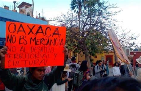 Detienen A Activistas Durante Marcha Contra Gentrificaci N En Oaxaca