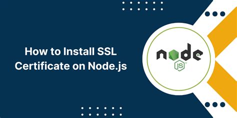 How To Install Ssl Certificate On Nodejs