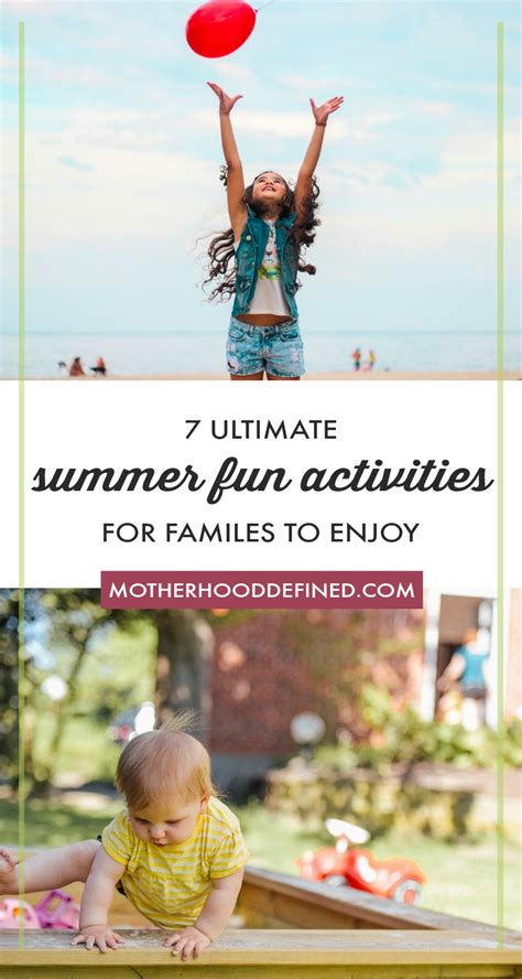 7 Ultimate Summer Fun Activities for Families to Enjoy - Motherhood Defined