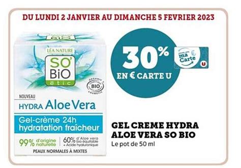 Promo Gel Crème Hydra Aloe Vera So Bio chez Hyper U iCatalogue fr