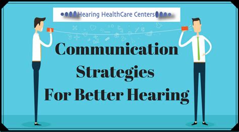 Communication Strategies For Better Hearing Hearing Healthcare Centers