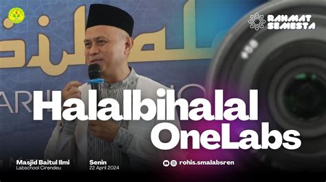 Halalbihalal Keluarga Besar Labschool Onelabs Youtube