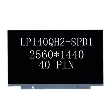 14 0 Slim Laptop Lcd Screen Ips Qhd 40pins Lp140qh2 Spd1 00ny681