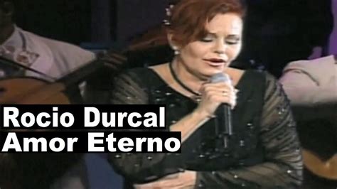 Rocio Durcal Amor Eterno Youtube