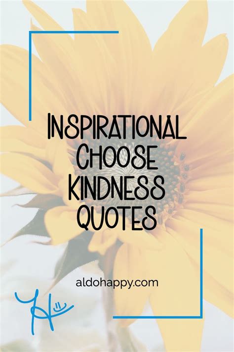 Inspirational Choose Kindness Quotes | a little dose of happy ...