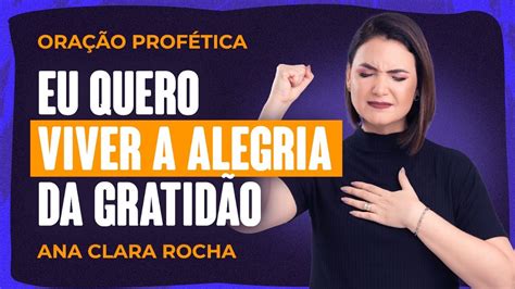 Ora O Prof Tica Eu Quero Viver A Alegria Da Gratid O Ana Clara