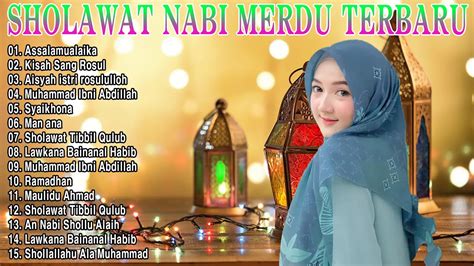 Sholawat Nabi Muhammad Saw Bikin Adem Dan Penyejuk Hati Lagu Sholawat