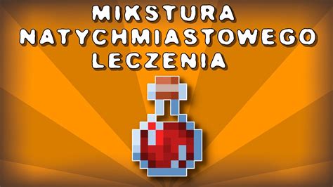 Mikstura Natychmiastowego Leczenia Minecraft YouTube