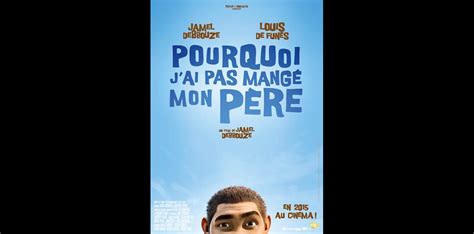 Photo Affiche Teaser Du Film Pourquoi J Ai Pas Mang Mon P Re De