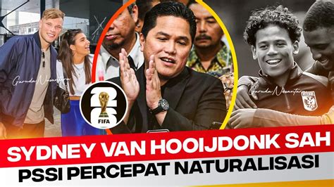 Timnas Indonesia PSSI Naturalisasi Cepat Sydney Van Hooijdonk Million